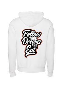 Follow Your Dream and Eat God is Supreme (Orange) White Hoodie