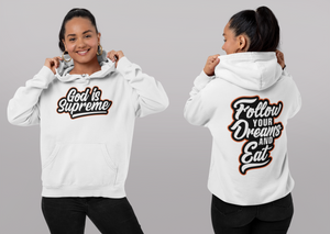 Follow Your Dream and Eat God is Supreme (Orange) White Hoodie