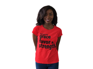 Grace Favor and Strength/ Red T-shirt